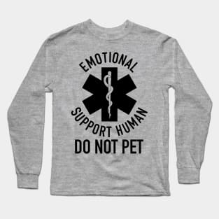 Emotional Support Human DO NOT PET Long Sleeve T-Shirt